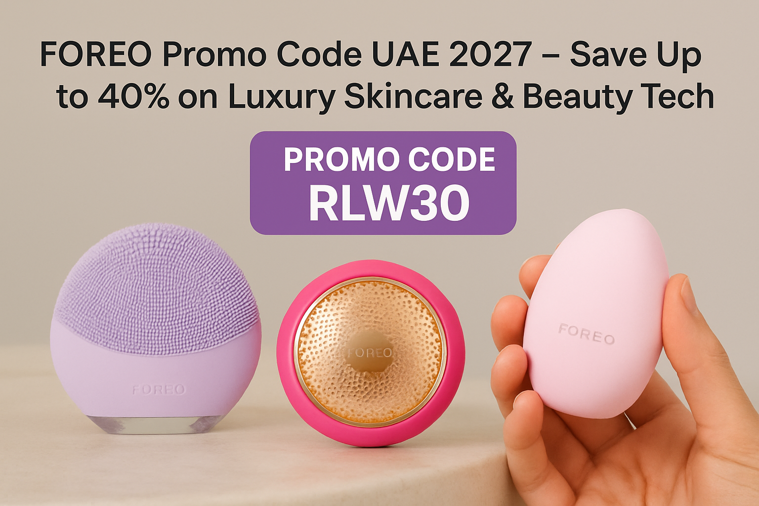 FOREO Online Store Promo Code 2026 – Extra Savings on LED Masks & Skin Treatments 1 FOREO Online Store Promo Code 2026 – Extra Savings on LED Masks & Skin Treatments