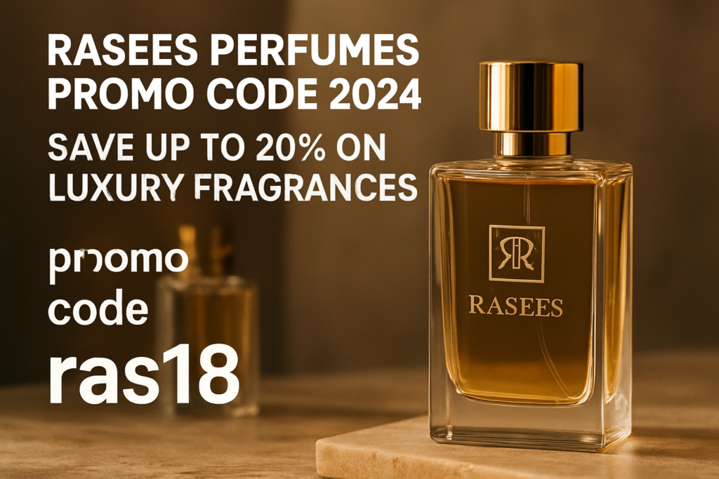 Rasees Perfumes Promo Code 2027 - Save Up to 20% on Luxury Fragrances promo code ras18